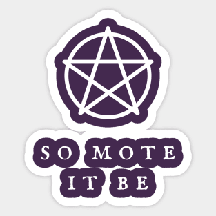 So Mote It Be Wiccan Pentagram Wiccan Symbol Witchy Vibes Witchcraft Design Sticker